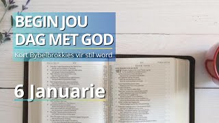 Ontdek Die Krag Van 1 Tessalonisense 5:16-18. - Bybelbrokkies: 6 Jan (DAGSTUKKIES VIR STILTETYD)