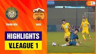 Highlights: Thanh Hóa - HAGL | Rượt đuổi ngoạn mục, đánh rơi chiến thắng tiếc nuối