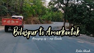 Belgahna bilaspur to anuppur cg-mp amazing roads || highway road || bike ride ||