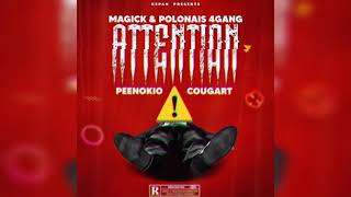 Attention by Peenokio x Polonais 4Gang x Magic 4Gang x Cougart (audio officiel)