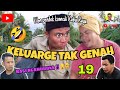 KELUARGE TAK GENAH Part 19 / MAU N1PU MALAH RUGI