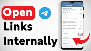 How To Open Links Internally In Telegram - Full Guide