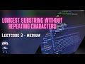 LeetCode 3: Longest Substring Without Repeating Characters (Sliding Window Python Solution)