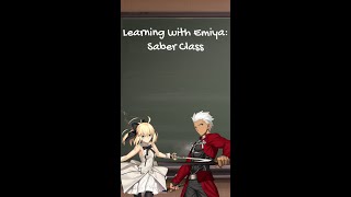 Saber Class: Learning Fate/Grand Order with Emiya