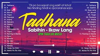 Tadhana, Sabihin 🎵 Nonstop OPM Love Songs With Lyrics 2024 🎧 Soulful Tagalog Songs Of All Time