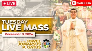 TUESDAY FILIPINO LIVE MASS TODAY II DECEMBER 2, 2024 II FR. JOWEL JOMARSUS GATUS