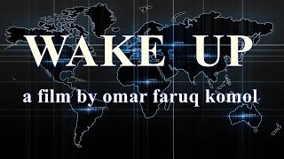 WAKE UP (ওয়েক আপ) ||  A Social Awareness Short Film || by Omar Faruq Komol