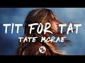 Tate McRae - TIT FOR TAT (Lyrics)