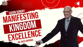 Vision Sunday: Manifesting Kingdom Excellence | Dr. Dave Burrows | Bahamas Faith Ministries