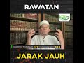 Rawatan Jarak Jauh - Ustaz Hadi Talhah