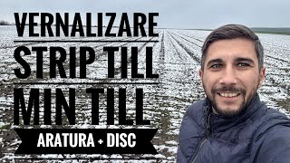 🌾Vernalizare in  -ARATURA, min till, STRIP TILL