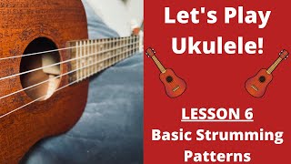 Let's Play Ukulele Lesson 6 | Basic Strumming Patterns | Cory Teaches Music