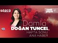 Damla Doğan Tuncel ile Hafta Sonu Ana Haber 5 Ekim