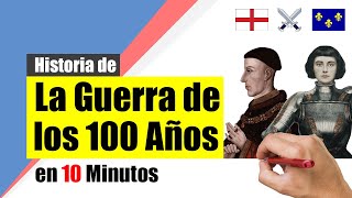 La GUERRA de los 100 AÑOS ⚔ - Resumen | Causas, Desarrollo, Consecuencias