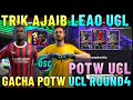 BORONG POTW UCL DEMI LEAO & OBLAK UCL !! GACHA POTW ICL RONDE 4 EFOOTBALL 2025 MOBILE