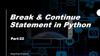 Break & Continue Statement in Python | Python Tutorial in Hindi | Part-22