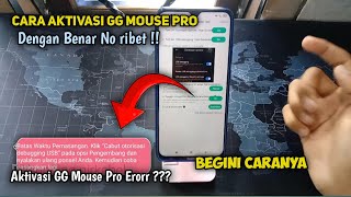 TUTORIAL CARA AKTIVASI GG MOUSE PRO DENGAN BENAR NO ERORR !! CUMA PAKE 1 HP