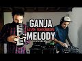 Art-X - Ganja Melody [Live Session]