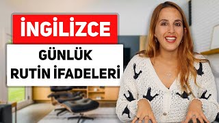 İNGİLİZCE GÜNLÜK RUTİN İFADELERİ - Present Simple