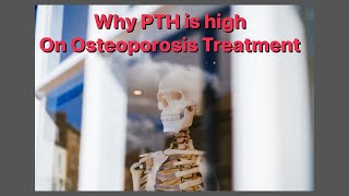 Why Elevated PTH Levels Occur During Osteoporosis Treatment with Prolia and Reclast