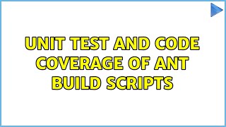 Unit test and Code Coverage of Ant build scripts (2 Solutions!!)