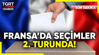 Fransa'da Kritik Seçim Devam Ediyor! Aşırı Sağa Karşı Üstü Kapalı İttifak - TGRT Haber