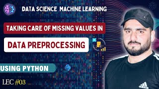 Taking Care of Missing Values in Data Preprocessing | Data Science Machine Learning (Lecture #3)