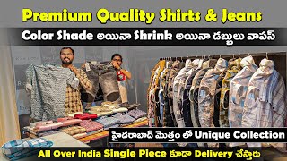 Unique & Premium Quality Shirts & jeans In Hyderabad - Color & Shrinkage Guarantee - Cheapest Price