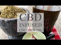 How To Make CBD Infused | Medicinal Hemp Coconut Oil