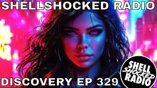 Episode 329 of Shellshocked Radio - Discovery premiers January  the 28th 2025 @7 pm CET on Youtube