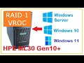 Raid 1 VROC - How to install Windows on HPE ML30 G10 Plus