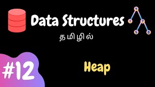 Data Structure - 12 | Heap | Tamil
