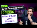HTML Inline & Block Level Elements | Web Development Course Part - 8