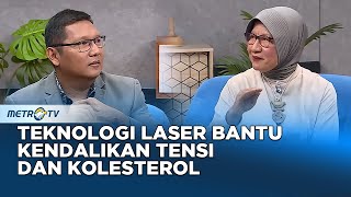 Teknologi Laser Bantu Kendalikan Tensi dan Kolesterol