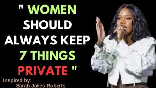 Women, Keep These 7 Things Private \u0026 Watch Your Life Change!|Sarah Jakes Roberts #sarahjakesroberts