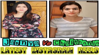 Chaithania Vs Jasnya Latest instagram Reels