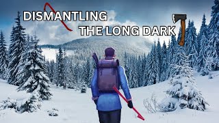 Dismantling The Long Dark, Ep 2