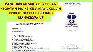 PANDUAN MEMBUAT LAPORAN KEGIATAN PRAKTIKUM MATA KULIAH PRAKTIKUM IPA DI SD BAGI MAHASISWA UT