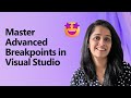 Master Advanced Breakpoints in Visual Studio
