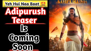 Exclusive ✨ - Adipurush 2nd Teaser Release Date ! Adipurush Teaser Update ! Darling Star Prabhas !