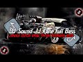 DJ Sound JJ Kane Full Bass (speed up x reveb)🎧