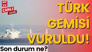 Türk iş insanına ait gemi Odessa açıklarında vuruldu!