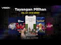 Tayangan Pilihan Vision+ Di Bulan Desember!