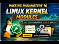 how to pass parameters to linux kenrel modules | passing parameters to linux kernel module