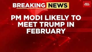 US Prez Trump Announces Potential February Meeting with PM Modi at White House | India Today