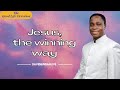 Jesus, the Winning Way - Rev.Dr Felix Opuni