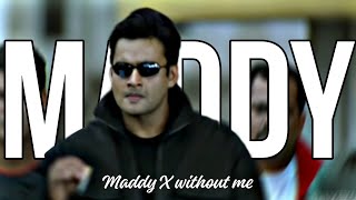 R. Madhavan RHTDM - MADDY EDIT X WITHOUT ME