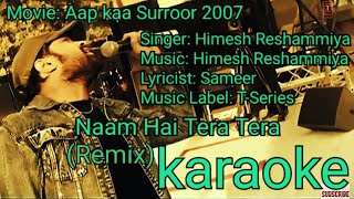 Nam Hain Tera Tera (Remix)karaoke // Aap Kaa Surroor // Himesh Reshammiya // opm malwa