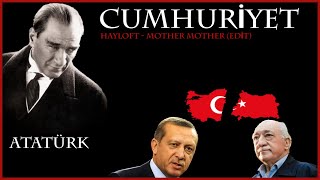 Atatürk VS Erdoğan - Mother Mother Edit