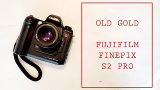 Old Gold - The FujiFilm Finepix S2 Pro